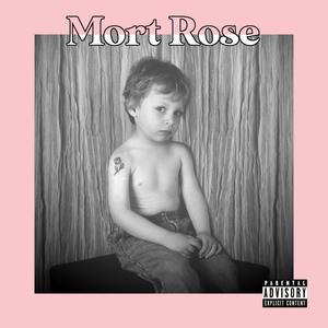 Mort Rose (Explicit)