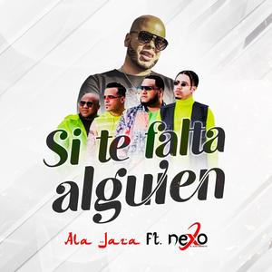 Si Te Falta Alguien(feat. Nexo El Klan Perfecto)
