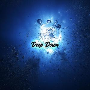 Deep Down (feat. Sean Carson) [Explicit]