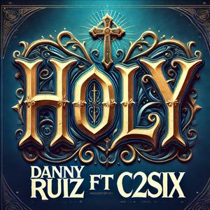 Holy (feat. C2Six)