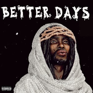 Better Days (Explicit)