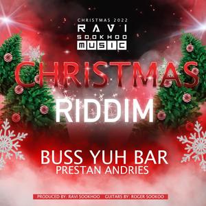 BUSS YUH BAR (CHRISTMAS RIDDIM) (feat. Prestan Andries)