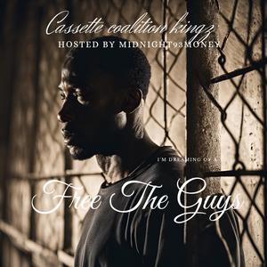Free The Guys Vol.1 (Cassette coalition kingz ) (Explicit)