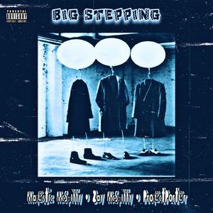 Big Stepping (feat. Zay McSpiffy) (Explicit)