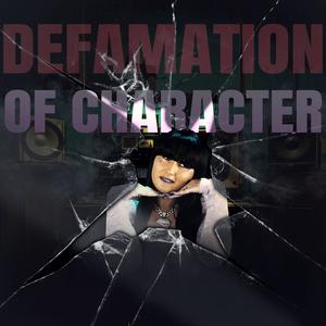 Defamation of Character (Explicit)