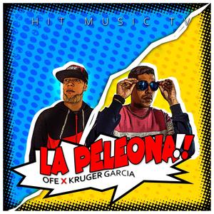 La Peleona(feat. El Ofe)