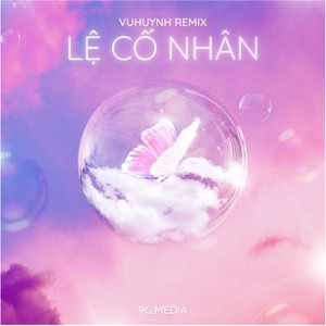 Lệ Cố Nhân (Vuhuynh Remix)