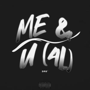 Me&U (4L) (Explicit)
