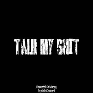 Talk My **** (Explicit)