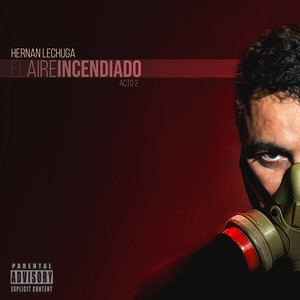 El Aire Incendiado, Acto 2 (Explicit)