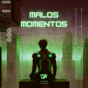 Malos Momentos (Explicit)