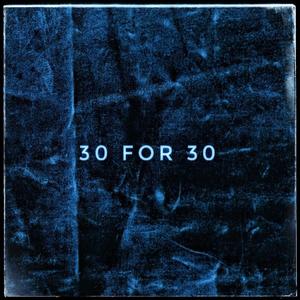 30 For 30 (feat. TY The Gift & Foreign Dan Dadda) [Explicit]