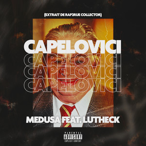 Capelovici (feat. Lutheck) [Explicit]