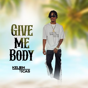 Give Me Body