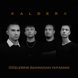 Gözlerine Bakmadan Yapamam