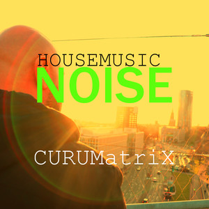 Housemusic Noise