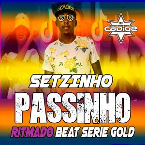 Setzinho Passinho Ritmado Beat Serie Gold