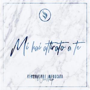 Mi Hai Attirato A Te