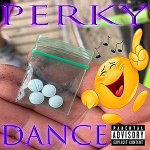 Perky Dance (Explicit)