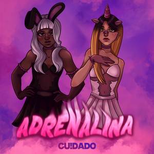 AS NINFETAS (CU!DADO e ADRENALINA RMX) [Explicit]