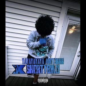 YAYAYAYAYA (feat. shorty bklu) (Explicit)
