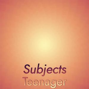 Subjects Teenager