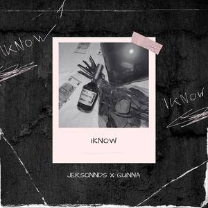 IKNOW (feat. QUiNNA)