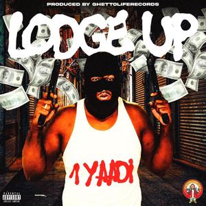 Lodge Up (feat. Ghetto Life Records) [Explicit]