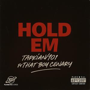 HOLD EM (feat. TAPKIAN101 & THATBOY CENARY) (Explicit)