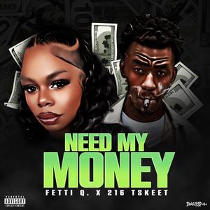 I Need My Money (Explicit)