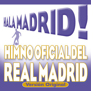 Hala Madrid (Himno Oficial del Real Madrid|Versión Original)