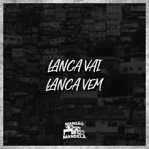 Lança Vai Lança Vem (Explicit)