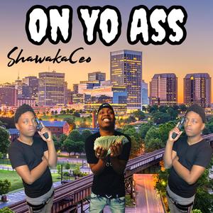 On Yo Ass (Explicit)