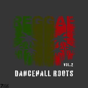 Reggae Dancehall Roots, Vol. 2 (Explicit)