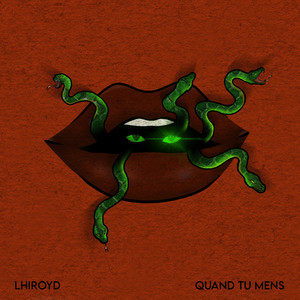 Lhiroyd - Quand tu mens (Explicit)