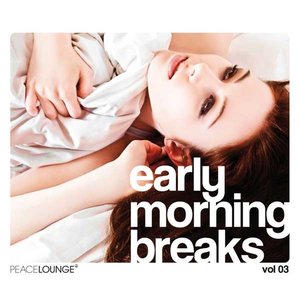 Early Morning Breaks Vol. 3