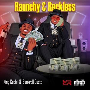 Raunchy & Reckless (Explicit)