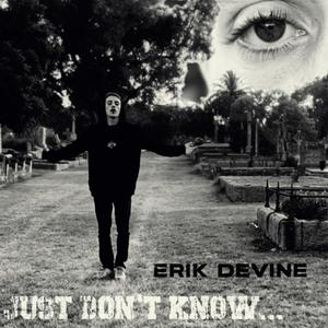 Just Don't Know... (Explicit)