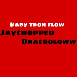 Babytron flow (feat. Dracooloww) [Explicit]