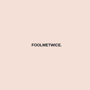 FOOL ME TWICE (Explicit)