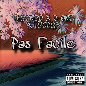 PAS FACILE (feat. J-ØNE & LeoDeb) (Explicit)