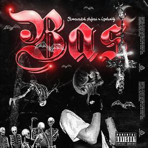 BAS (feat. CZAHAOG & chefo) [Explicit]