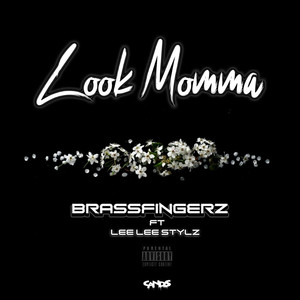 Look Momma (Explicit)