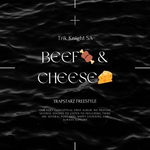 Beef & Cheese (Explicit)