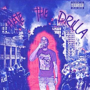 Hate The Drilla (Deluxe) [Explicit]