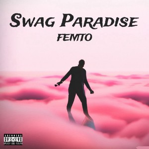 Femto - Swag Paradise (Explicit)