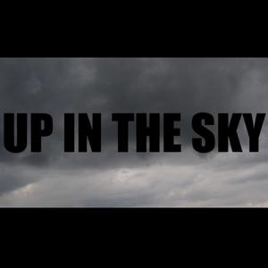Up In The Sky (Explicit)