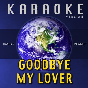 Goodbye My Lover (伴奏)
