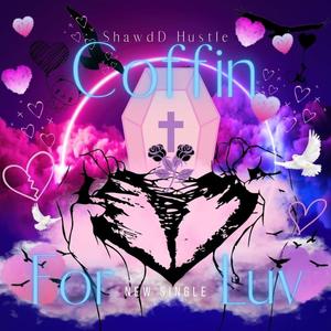 Coffin for Luv (Explicit)