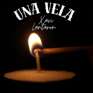 UNA VELA (Explicit)